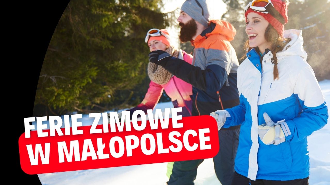 Ferie zimowe w Małopolsce